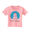 Matching Polar Bear Family - Papa Bear Toddler T-Shirt by TooLoud-Toddler T-Shirt-TooLoud-Candy-Pink-2T-Davson Sales