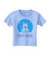 Matching Polar Bear Family - Papa Bear Toddler T-Shirt by TooLoud-Toddler T-Shirt-TooLoud-Aquatic-Blue-2T-Davson Sales