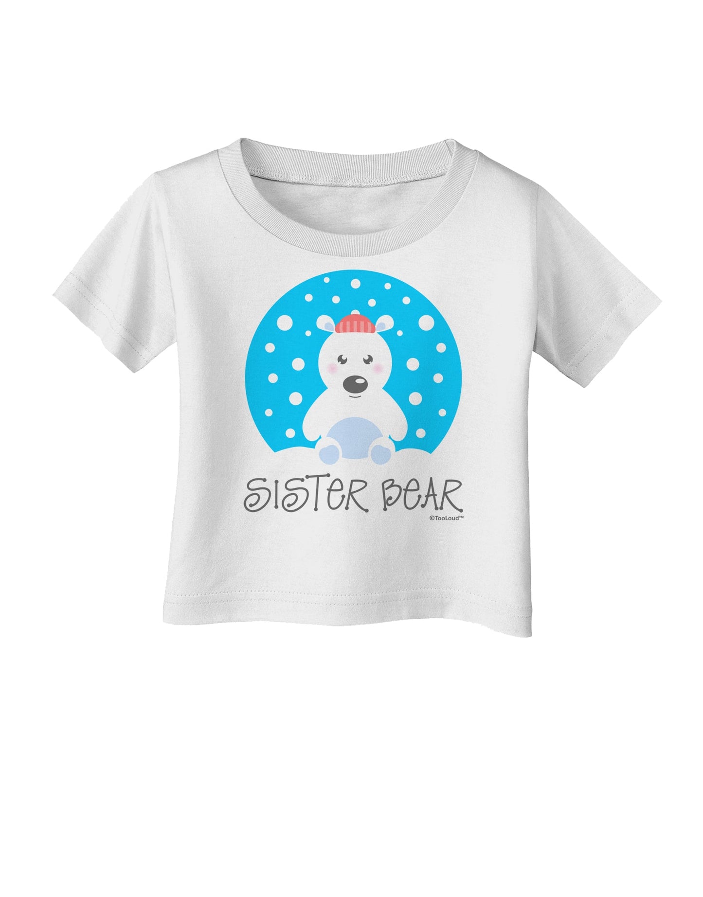 Matching Polar Bear Family - Sister Bear Infant T-Shirt by TooLoud-Infant T-Shirt-TooLoud-White-06-Months-Davson Sales