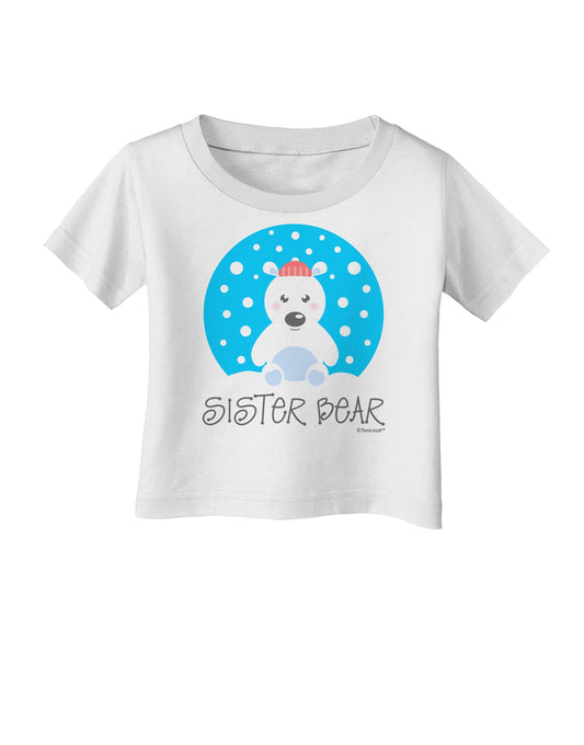 Matching Polar Bear Family - Sister Bear Infant T-Shirt by TooLoud-Infant T-Shirt-TooLoud-White-06-Months-Davson Sales