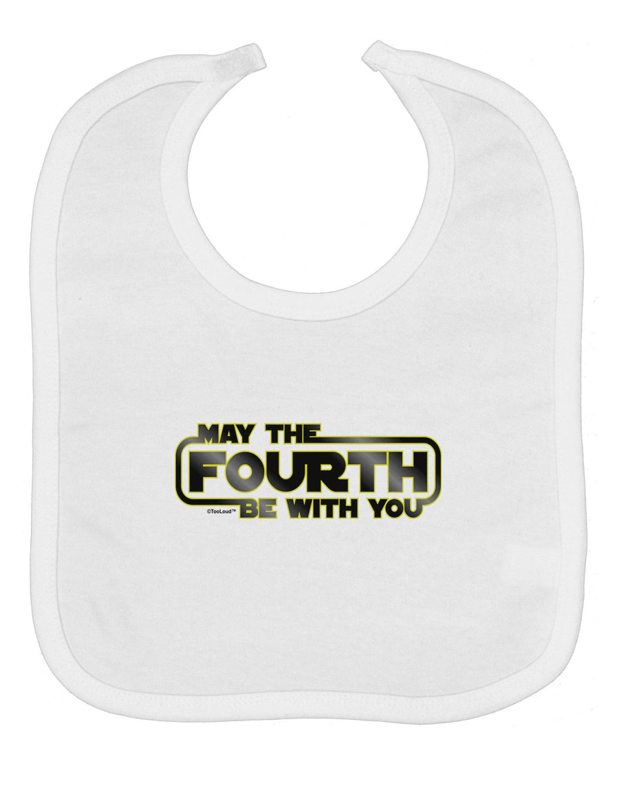 May The Fourth Be With You Baby Bib