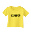 May The Fourth Be With You Infant T-Shirt-Infant T-Shirt-TooLoud-Yellow-06-Months-Davson Sales