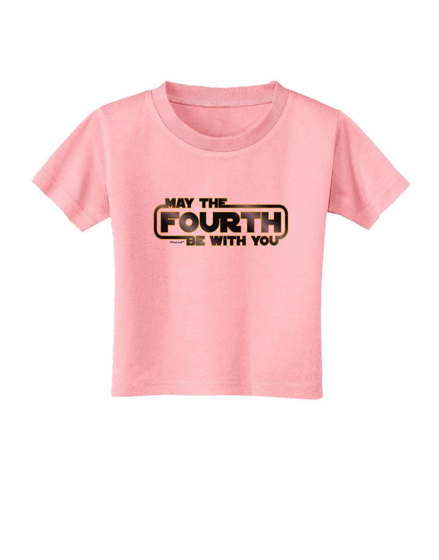 May The Fourth Be With You Toddler T-Shirt-Toddler T-Shirt-TooLoud-Candy-Pink-2T-Davson Sales