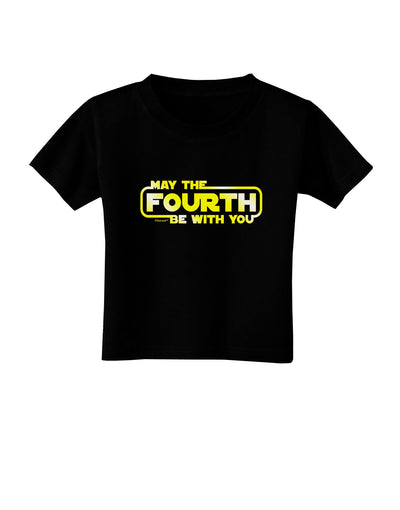 May The Fourth Be With You Toddler T-Shirt Dark-Toddler T-Shirt-TooLoud-Black-2T-Davson Sales