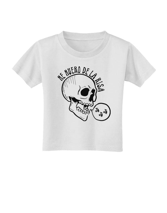 Me Muero De La Risa Skull Toddler T-Shirt-Toddler T-shirt-TooLoud-White-2T-Davson Sales