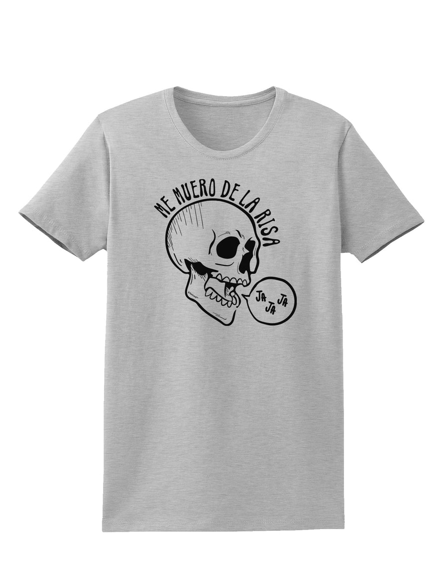 Me Muero De La Risa Skull Womens T-Shirt-Womens T-Shirt-TooLoud-White-X-Small-Davson Sales