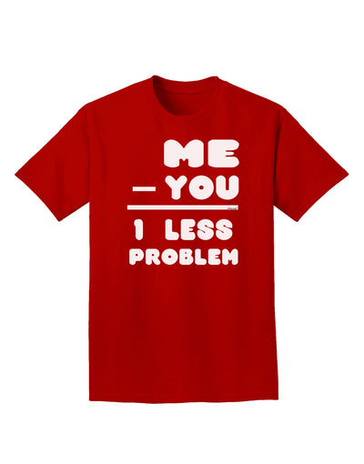 Me - You = 1 Less Problem Adult Dark T-Shirt-Mens T-Shirt-TooLoud-Red-Small-Davson Sales