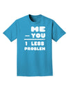 Me - You = 1 Less Problem Adult Dark T-Shirt-Mens T-Shirt-TooLoud-Turquoise-Small-Davson Sales