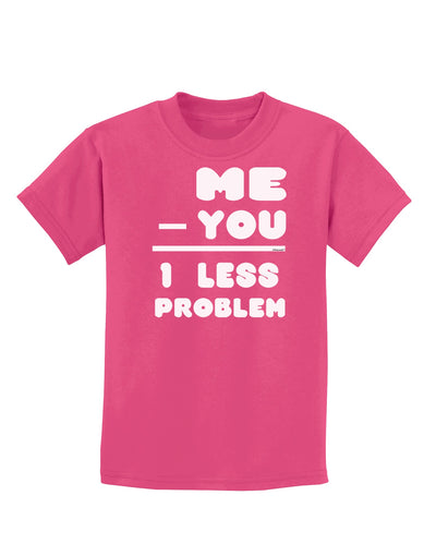 Me - You = 1 Less Problem Childrens Dark T-Shirt-Childrens T-Shirt-TooLoud-Sangria-X-Small-Davson Sales