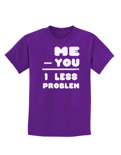 Me - You = 1 Less Problem Childrens Dark T-Shirt-Childrens T-Shirt-TooLoud-Purple-X-Small-Davson Sales