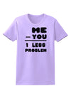 Me - You = 1 Less Problem Womens T-Shirt-Womens T-Shirt-TooLoud-Lavender-X-Small-Davson Sales