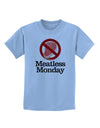 Meatless Monday Childrens T-Shirt by TooLoud-Childrens T-Shirt-TooLoud-Light-Blue-X-Small-Davson Sales