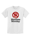 Meatless Monday Childrens T-Shirt by TooLoud-Childrens T-Shirt-TooLoud-White-X-Small-Davson Sales