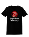 Meatless Monday Womens Dark T-Shirt by TooLoud-Womens T-Shirt-TooLoud-Black-X-Small-Davson Sales