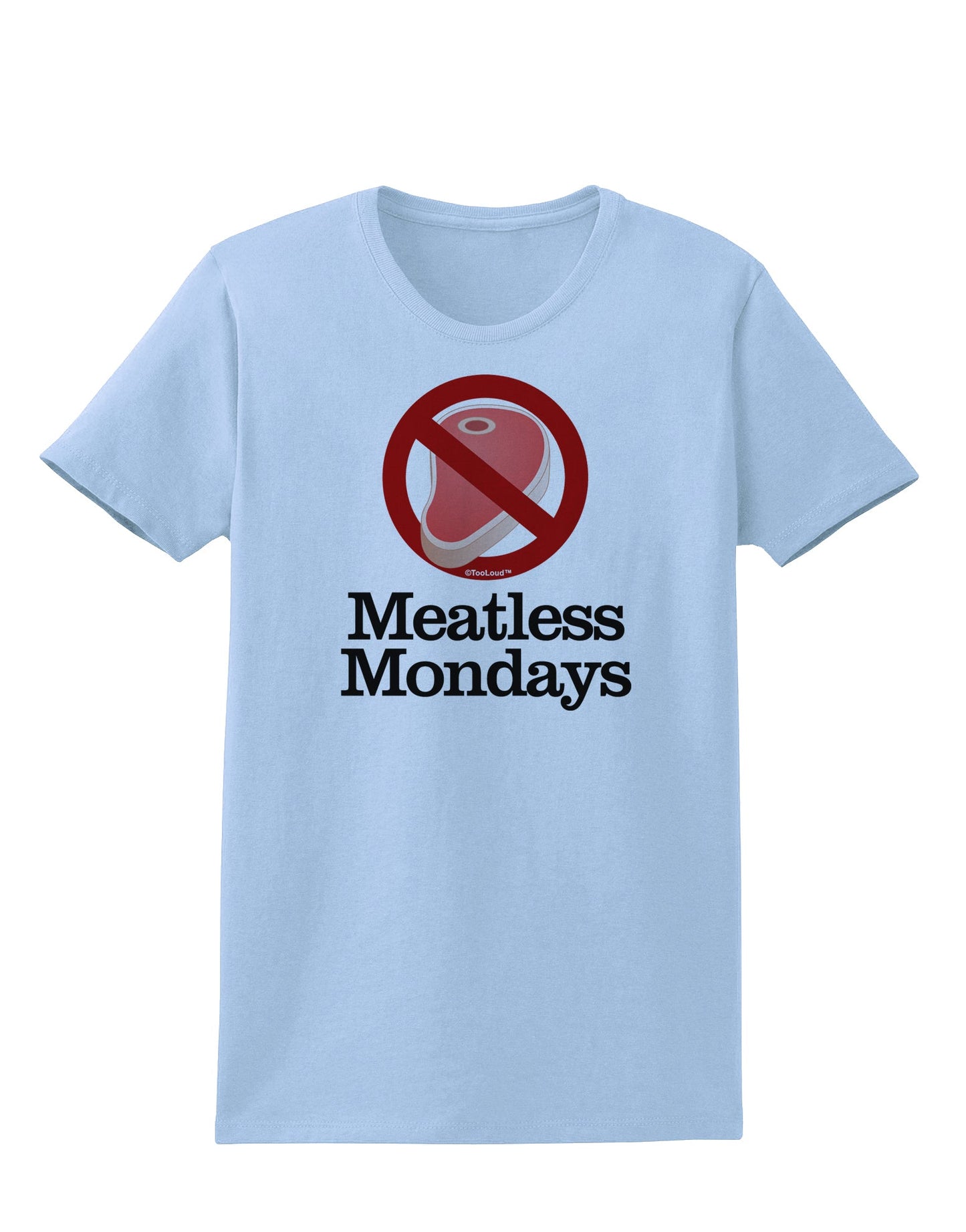Meatless Mondays Womens T-Shirt by TooLoud-Womens T-Shirt-TooLoud-Light-Blue-X-Small-Davson Sales
