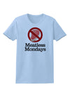 Meatless Mondays Womens T-Shirt by TooLoud-Womens T-Shirt-TooLoud-Light-Blue-X-Small-Davson Sales