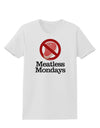 Meatless Mondays Womens T-Shirt by TooLoud-Womens T-Shirt-TooLoud-White-X-Small-Davson Sales