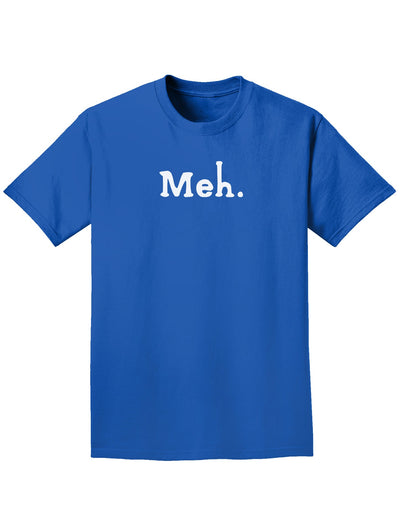 Meh Adult Dark T-Shirt-Mens T-Shirt-TooLoud-Royal-Blue-Small-Davson Sales