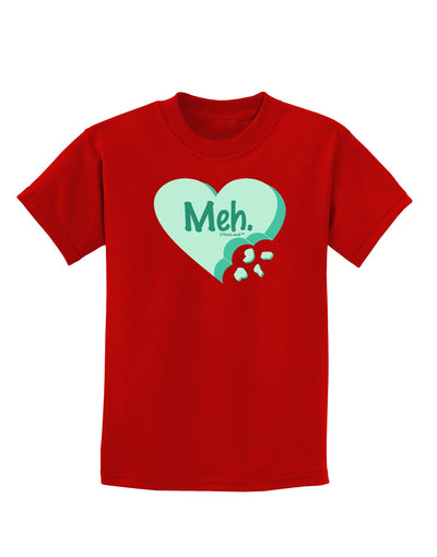 Meh Candy Heart Green - Valentines Day Childrens Dark T-Shirt by TooLoud-Childrens T-Shirt-TooLoud-Red-X-Small-Davson Sales