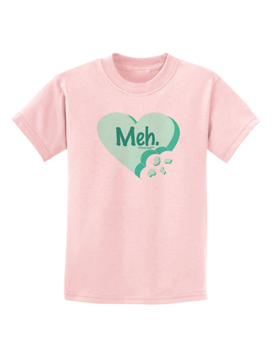 Meh Candy Heart Green - Valentines Day Childrens T-Shirt by TooLoud-Childrens T-Shirt-TooLoud-PalePink-X-Small-Davson Sales
