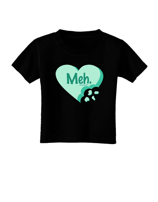 Meh Candy Heart Green - Valentines Day Toddler T-Shirt Dark by TooLoud-Toddler T-Shirt-TooLoud-Black-2T-Davson Sales