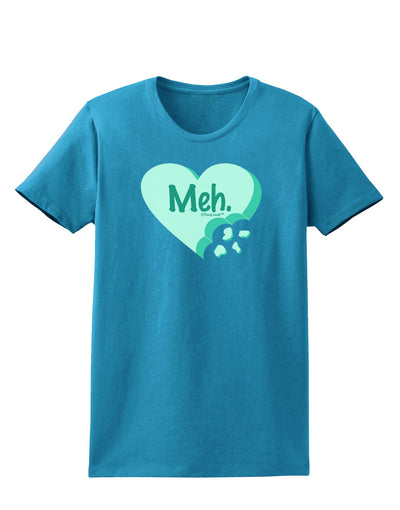 Meh Candy Heart Green - Valentines Day Womens Dark T-Shirt by TooLoud-Womens T-Shirt-TooLoud-Turquoise-X-Small-Davson Sales