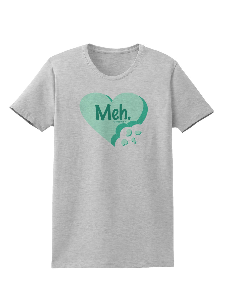 Meh Candy Heart Green - Valentines Day Womens T-Shirt by TooLoud-Womens T-Shirt-TooLoud-White-X-Small-Davson Sales