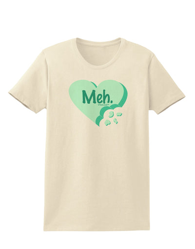 Meh Candy Heart Green - Valentines Day Womens T-Shirt by TooLoud-Womens T-Shirt-TooLoud-Natural-X-Small-Davson Sales