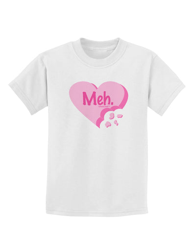 Meh Candy Heart - Valentines Day Childrens T-Shirt by TooLoud-Childrens T-Shirt-TooLoud-White-X-Small-Davson Sales