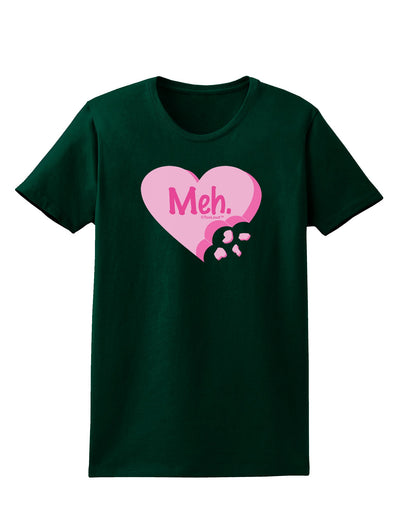 Meh Candy Heart - Valentines Day Womens Dark T-Shirt by TooLoud-Womens T-Shirt-TooLoud-Forest-Green-Small-Davson Sales