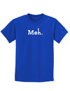 Meh Childrens Dark T-Shirt-Childrens T-Shirt-TooLoud-Royal-Blue-X-Small-Davson Sales