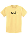 Meh Childrens T-Shirt-Childrens T-Shirt-TooLoud-Daffodil-Yellow-X-Small-Davson Sales