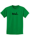 Meh Childrens T-Shirt-Childrens T-Shirt-TooLoud-Kelly-Green-X-Small-Davson Sales