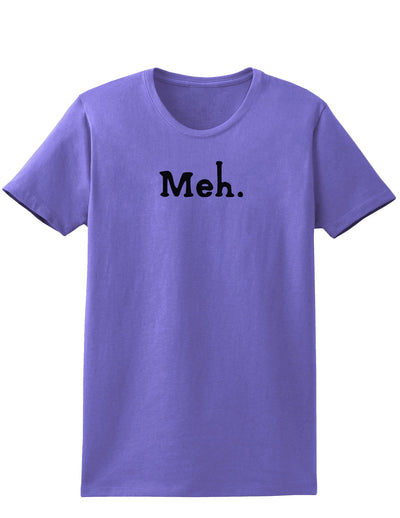 Meh Womens T-Shirt-Womens T-Shirt-TooLoud-Violet-X-Small-Davson Sales