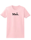 Meh Womens T-Shirt-Womens T-Shirt-TooLoud-PalePink-X-Small-Davson Sales