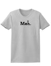 Meh Womens T-Shirt-Womens T-Shirt-TooLoud-AshGray-X-Small-Davson Sales