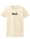 Meh Womens T-Shirt-Womens T-Shirt-TooLoud-Natural-X-Small-Davson Sales