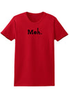 Meh Womens T-Shirt-Womens T-Shirt-TooLoud-Red-X-Small-Davson Sales