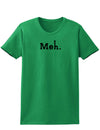 Meh Womens T-Shirt-Womens T-Shirt-TooLoud-Kelly-Green-X-Small-Davson Sales