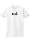 Meh Womens T-Shirt-Womens T-Shirt-TooLoud-White-X-Small-Davson Sales