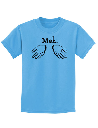 Meh with Hands Childrens T-Shirt-Childrens T-Shirt-TooLoud-Aquatic-Blue-X-Small-Davson Sales