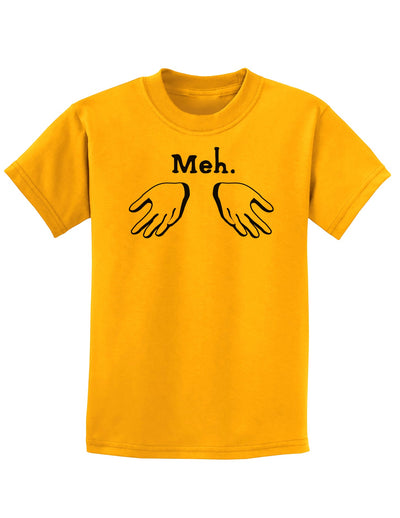 Meh with Hands Childrens T-Shirt-Childrens T-Shirt-TooLoud-Gold-X-Small-Davson Sales