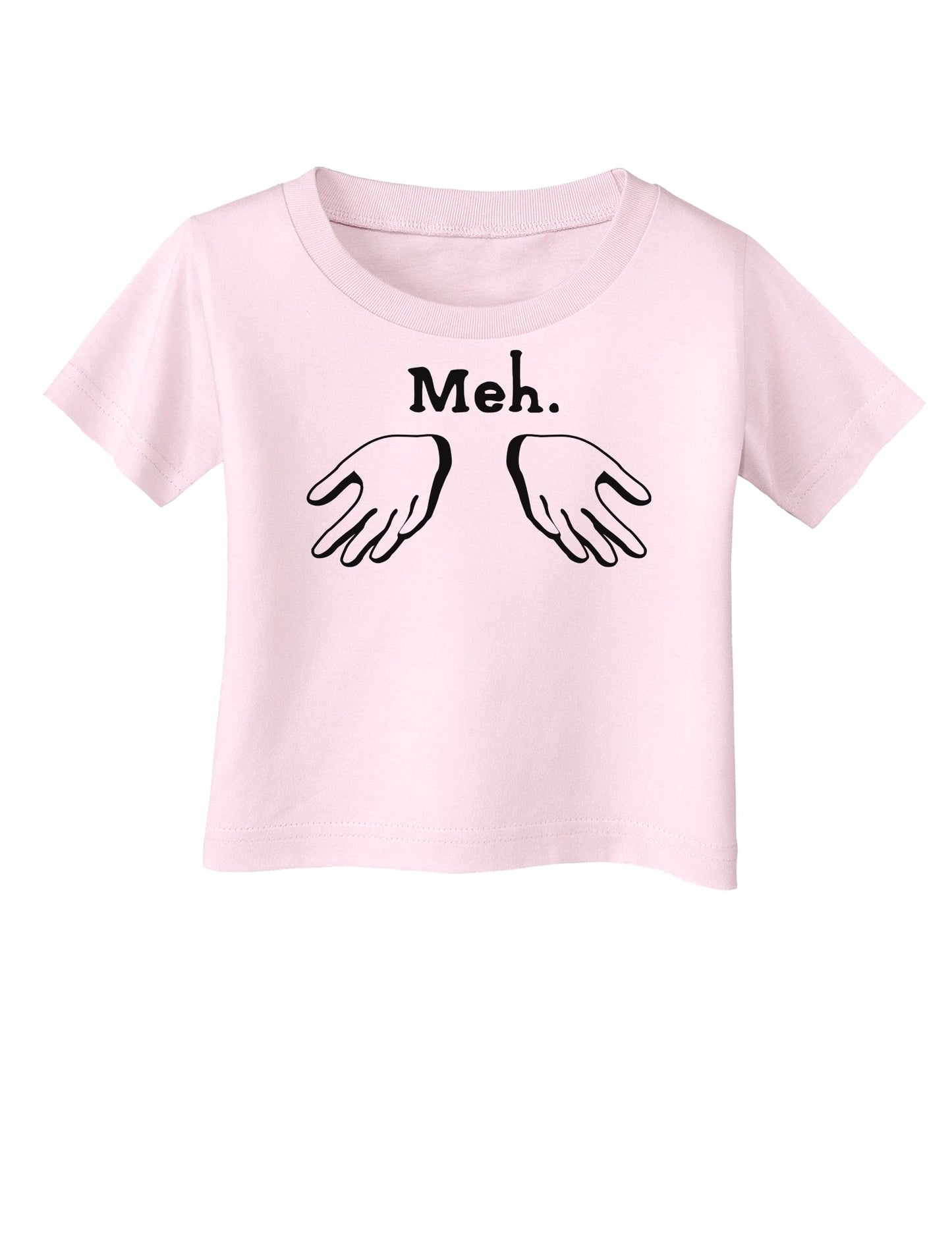 Meh with Hands Infant T-Shirt-Infant T-Shirt-TooLoud-Light-Pink-06-Months-Davson Sales