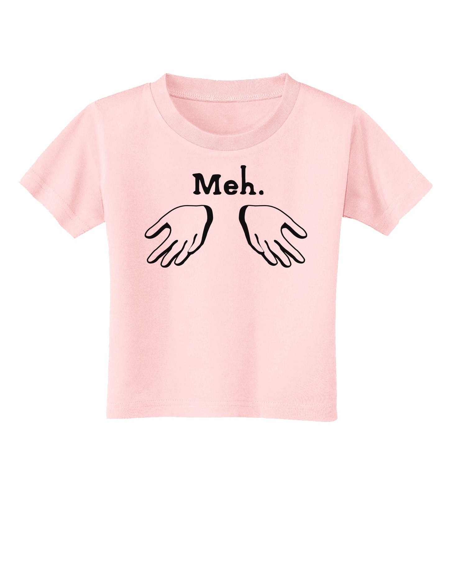 Meh with Hands Toddler T-Shirt-Toddler T-Shirt-TooLoud-Light-Pink-2T-Davson Sales