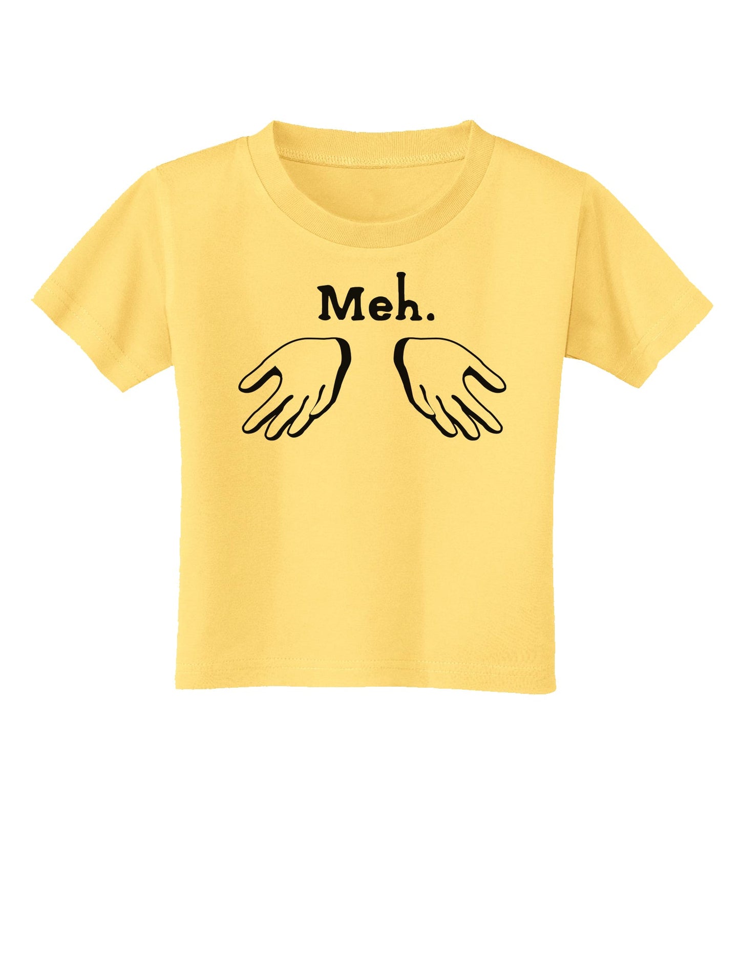 Meh with Hands Toddler T-Shirt-Toddler T-Shirt-TooLoud-Daffodil-Yellow-2T-Davson Sales