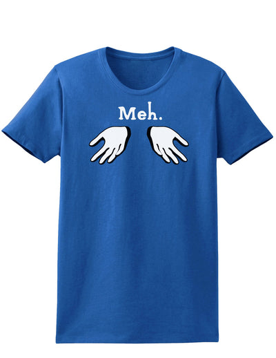 Meh with Hands Womens Dark T-Shirt-TooLoud-Royal-Blue-X-Small-Davson Sales