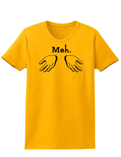 Meh with Hands Womens T-Shirt-Womens T-Shirt-TooLoud-Gold-X-Small-Davson Sales