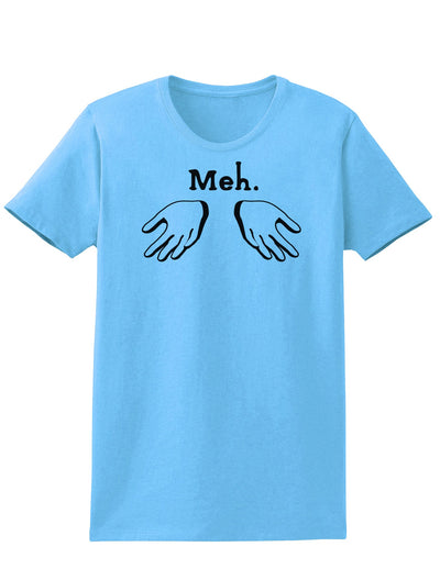 Meh with Hands Womens T-Shirt-Womens T-Shirt-TooLoud-Aquatic-Blue-X-Small-Davson Sales