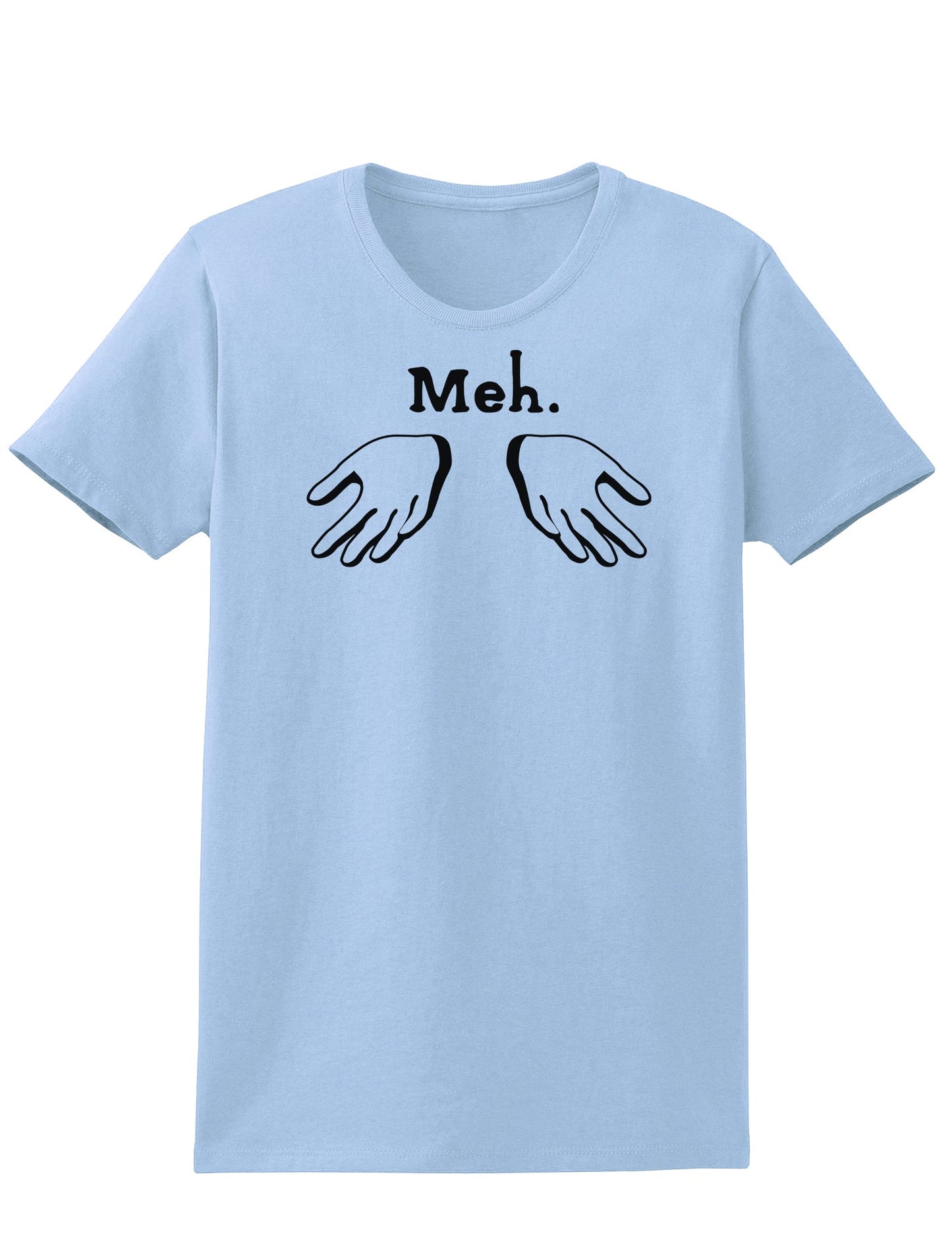 Meh with Hands Womens T-Shirt-Womens T-Shirt-TooLoud-Light-Blue-X-Small-Davson Sales