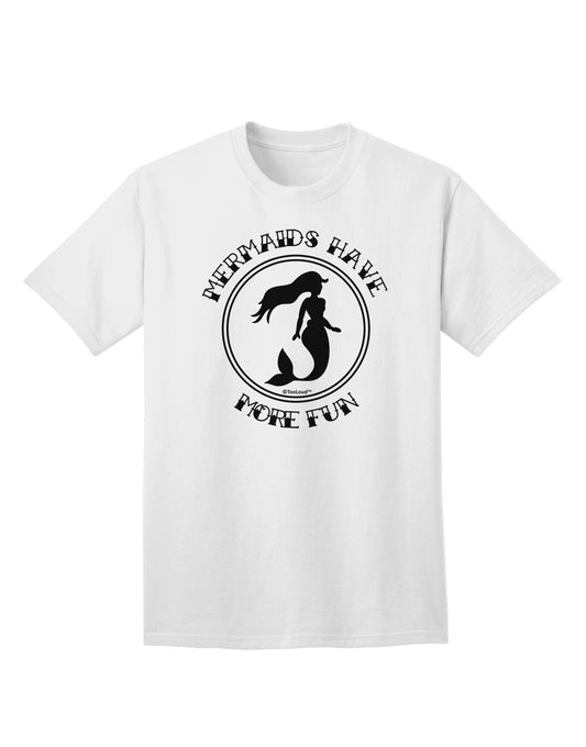 Mermaids Have More Fun Adult T-Shirt-Mens T-Shirt-TooLoud-White-Small-Davson Sales